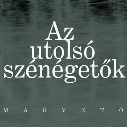 Bodor Ádám - Az utolsó szénégetők