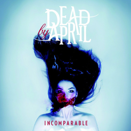Dead By April – Incomparable