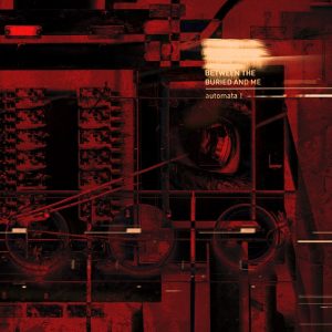 between the buried and me - automata