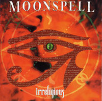 Moonspell - Irreligious