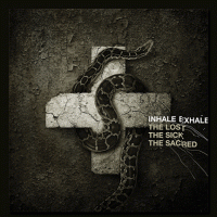 Inhale/Exhale - The Lost. The Sick. The Sacred.