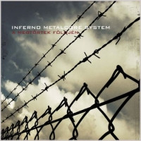 Inferno Metalcore System - A megtörtek földjén