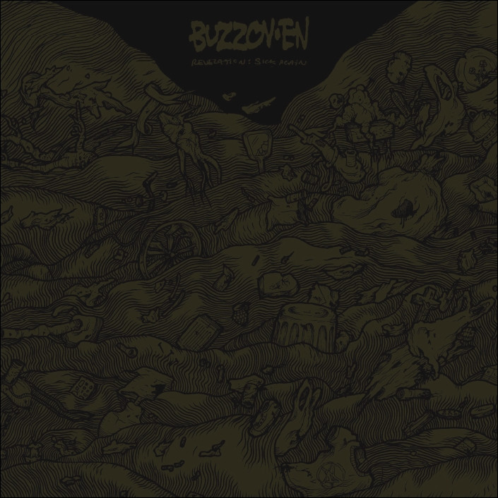 Buzzov•en - Revelation: Sick Again