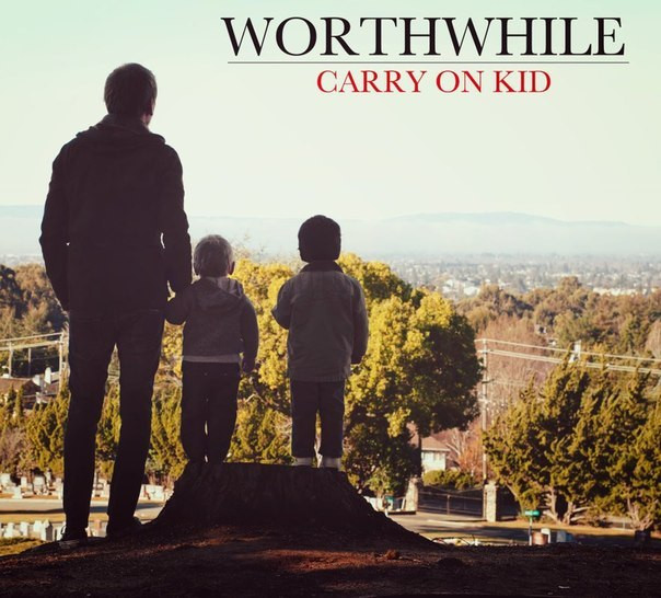 Worthwhile - Carry On Kid