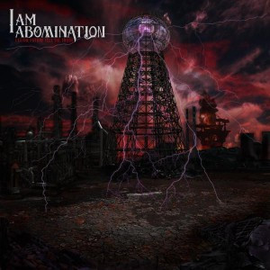 I Am Abomination - Let The Future Tell The Truth