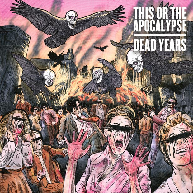 This or the Apocalypse – Dead Years
