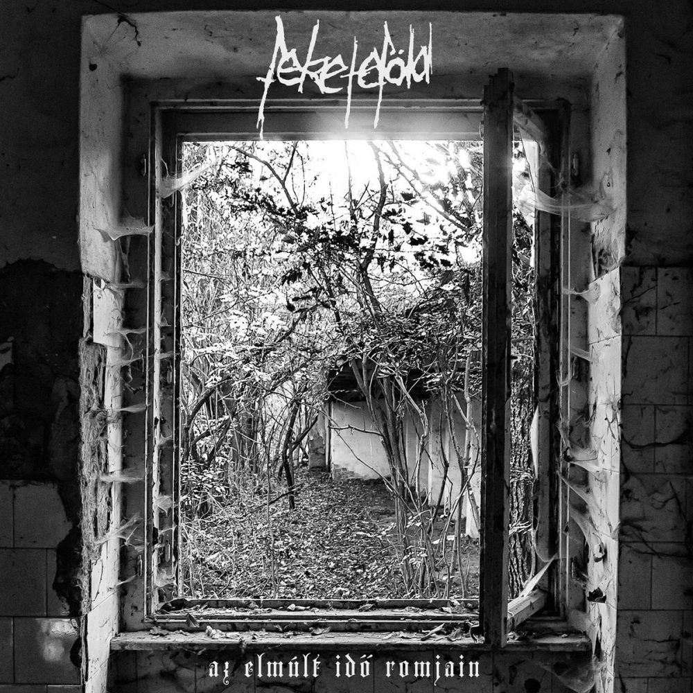 feketeföld - az elmúlt idő romjain